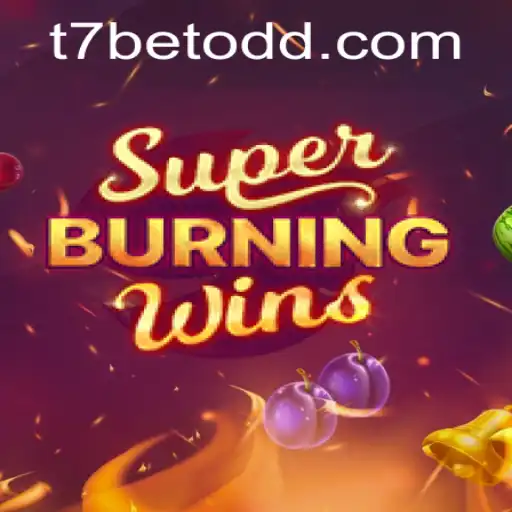 Discover the Thrills of SuperBurningWins with t7bet